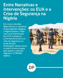 Em meio a tensões diplomáticas e narrativas de perseguição religiosa, a Nigéria passou a lidar com uma intervenção dos EUA voltada ao enfrentamento de uma crise de segurança no norte do país. Washington atacou alvos no país e enviou tropas para apoiar o exército nigeriano. Neste post informativo, nosso colunista Nicolas Zupardo Dutra, explica os principais pontos dessa crise. Arraste para o lado para saber mais.